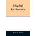 History of Fall River, Massachusetts - Paperback