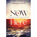 Now Here: A Journey from Toxic Boss to Conscious Connector - Paperback