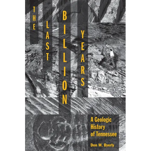 The Last Billion Years: A Geologic History of Tennessee