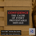 Confidence Causes Mistakes Funny Morale Patch, 2x3" | Made in USA | VELCRO® Brand Hook Backing