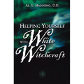 Helping Yourself with White Witchcraft - Paperback
