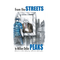 From the Streets To Million Dollar Peaks - Hardcover