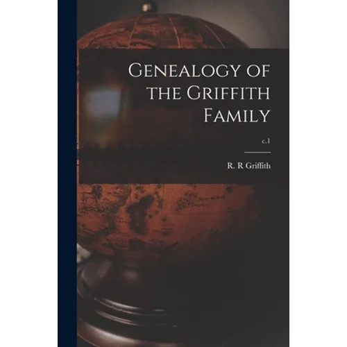 Genealogy of the Griffith Family; c.1 - Paperback