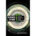 Science V. Story: Narrative Strategies for Science Communicators - Hardcover