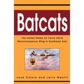 Batcats: The United States Air Force 553rd Reconnaissance Wing in Southeast Asia