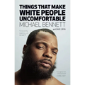 Things That Make White People Uncomfortable - Paperback
