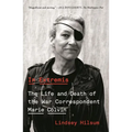In Extremis: The Life and Death of the War Correspondent Marie Colvin - Paperback