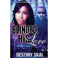 Blinded by his Love: Foolish Heart - Paperback