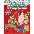 Christmas Countdown Dot Marker Book: Color, Count, and Celebrate - Paperback