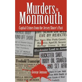 Murders in Monmouth: Capital Crimes from the Jersey Shore's Past