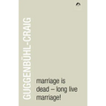 Marriage Is Dead - Long Live Marriage! - Paperback