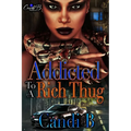 Addicted To A Rich Thug - Paperback