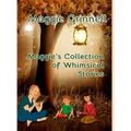Maggie's Collection of Whimsical Stories - Hardcover
