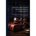 Treaties And Other International Agreements