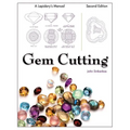 Gem Cutting: A Lapidary's Manual, 2nd Edition - Paperback