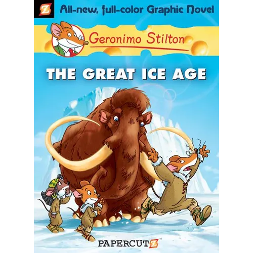 Geronimo Stilton Graphic Novels #5: The Great Ice Age - Hardcover