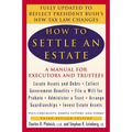 How to Settle an Estate: A Manual for Executors and Trustees, Third Revised Edition - Paperback