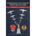 Homeward Lieutenant: World War II Letters - Paperback