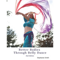 Better Bodies Through Belly Dance - Paperback
