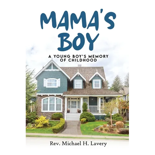 Mama's Boy: Young Boy's Memory Of Childhood - Paperback