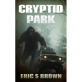 Cryptid Park - Paperback