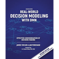 Real-World Decision Modeling with DMN: Effective Communication of Decision-Making - Paperback