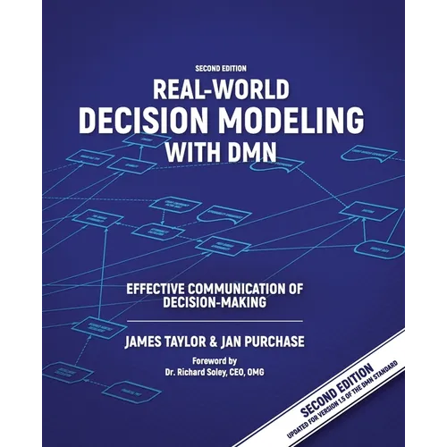 Real-World Decision Modeling with DMN: Effective Communication of Decision-Making - Paperback