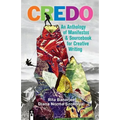 Credo: An Anthology of Manifestos and Sourcebook for Creative Writing - Paperback
