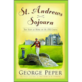 St. Andrews Sojourn: St. Andrews Sojourn - Paperback
