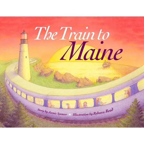 The Train to Maine - Hardcover