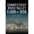 Connecticut River Valley Flood of 1936 - Paperback