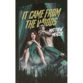 It Came From the Woods - Paperback