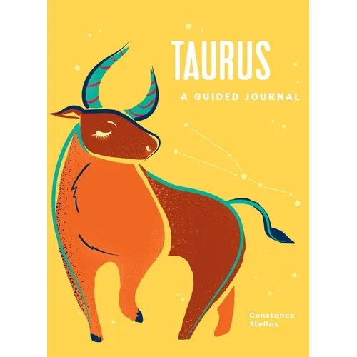 Taurus: A Guided Journal: A Celestial Guide to Recording Your Cosmic Taurus Journey - Hardcover