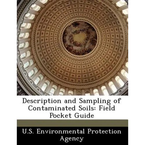 Description and Sampling of Contaminated Soils: Field Pocket Guide - Paperback