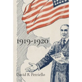 1919-1920: The Years That Made the Modern World: The Years That Made the Modern World: The Years That Made the Modern World