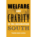 Welfare and Charity in the Antebellum South