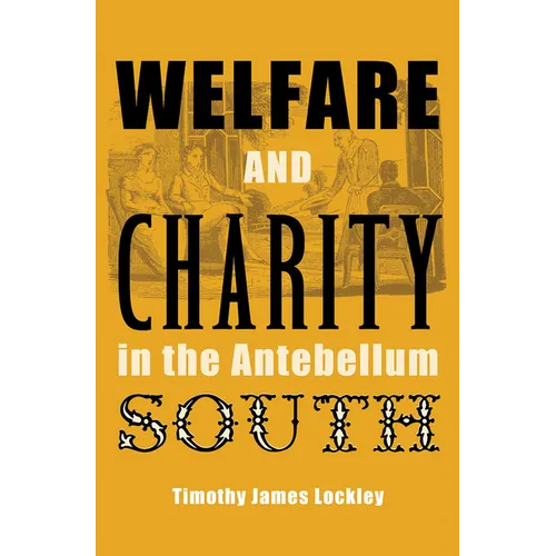 Welfare and Charity in the Antebellum South