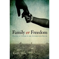 Family or Freedom: People of Color in the Antebellum South