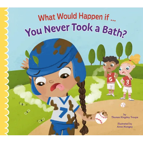 What Would Happen If You Never Took a Bath? - Paperback