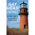 Gay Head Lighthouse: The First Light on Martha's Vineyard