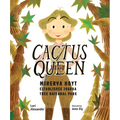 Cactus Queen: Minerva Hoyt Establishes Joshua Tree National Park - Hardcover