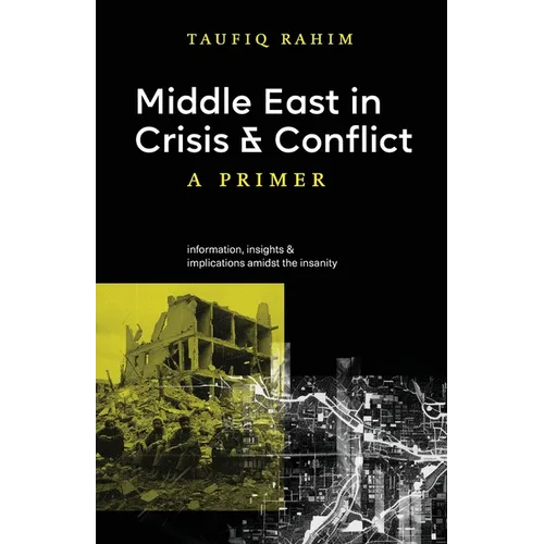 Middle East in Crisis and Conflict: A Primer - Paperback