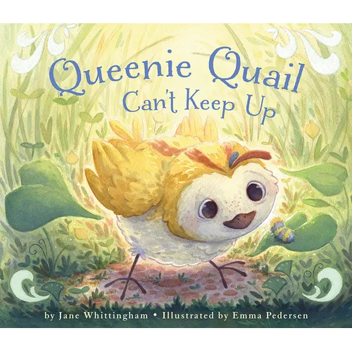 Queenie Quail Can't Keep Up - Hardcover