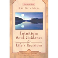 Intuition: Soul-Guidance for Life's Decisions - Paperback