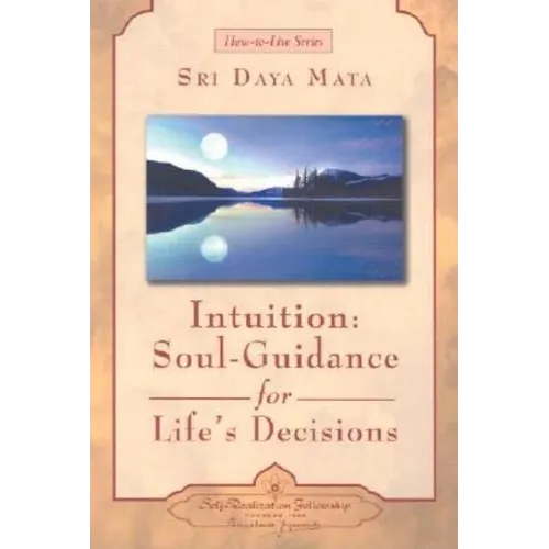 Intuition: Soul-Guidance for Life's Decisions - Paperback