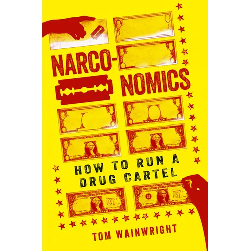 Narconomics: How to Run a Drug Cartel - Paperback