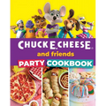 Chuck E. Cheese and Friends Party Cookbook - Hardcover