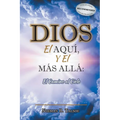 DIOS, el AQUÍ, y el MÁS ALLÁ: El Camino al Cielo - Paperback