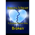 Broken: A Domestic Violence Story - Paperback