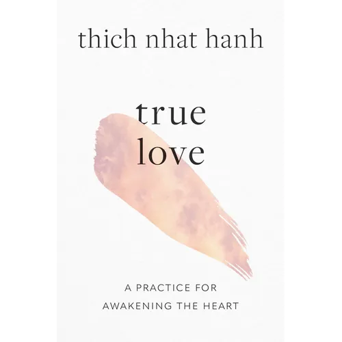 True Love: A Practice for Awakening the Heart - Paperback